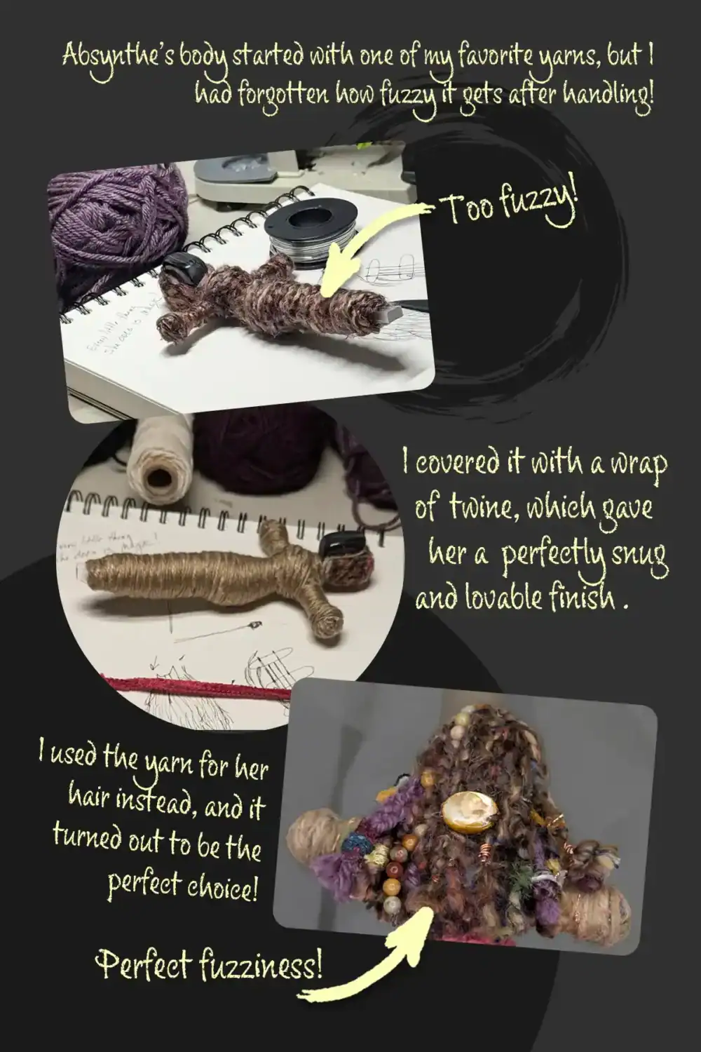 A collage showcasing Absynthe Healing Art Doll's creative process: starting with fuzzy yarn for her body, replacing it with twine for a snug finish, and repurposing the yarn for her vibrant hair.