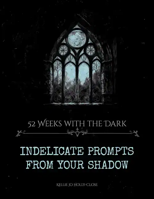 The cover for "52 Weeks in the Dark: Indelicate Prompts from your Shadow